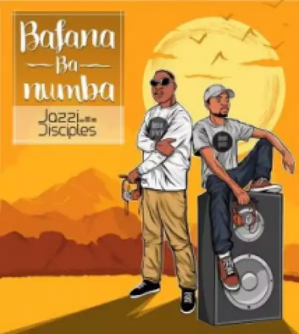 Bafana Ba Numba BY JazziDisciples